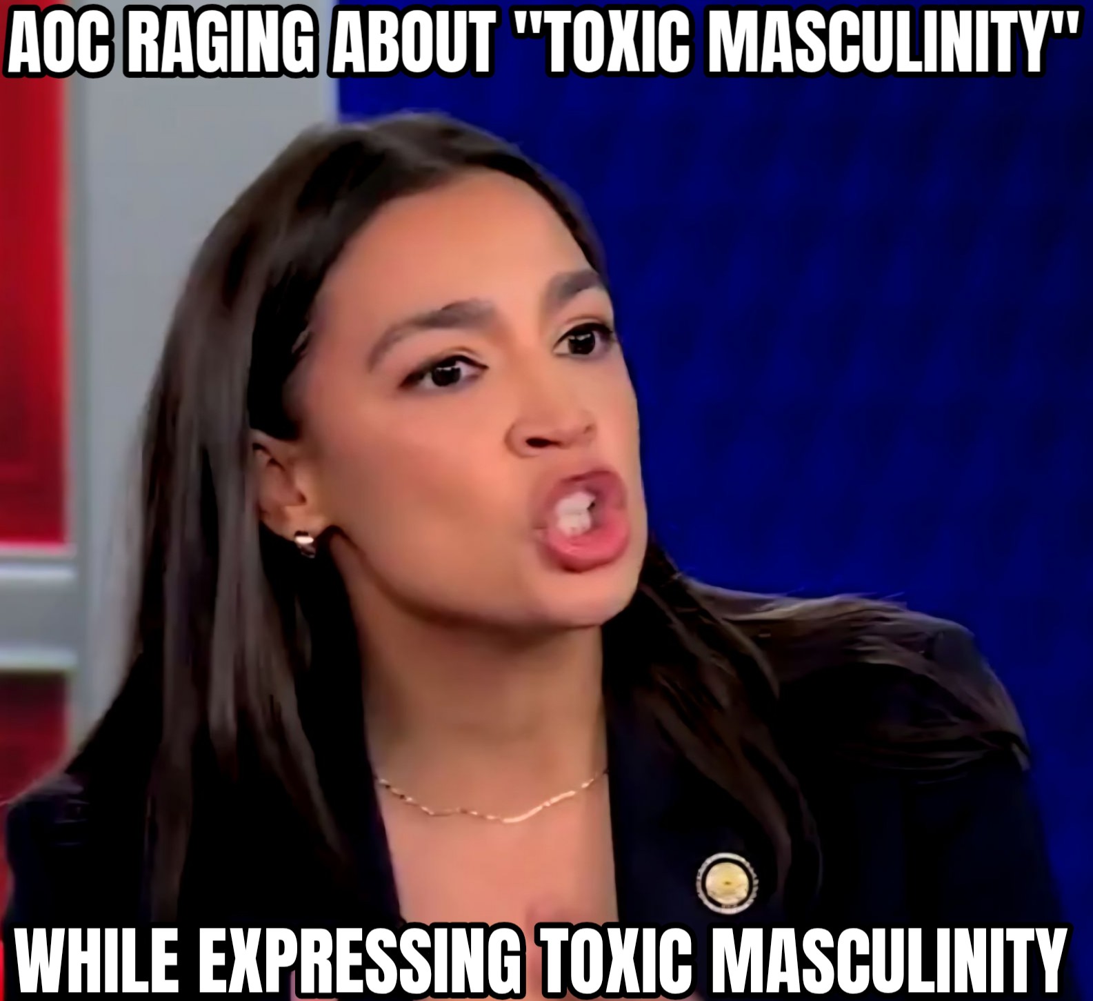 a meme of AOC raging angry faced mid argument, and it says, AOC raging about toxic masculinity, while expressing toxic masculinity.